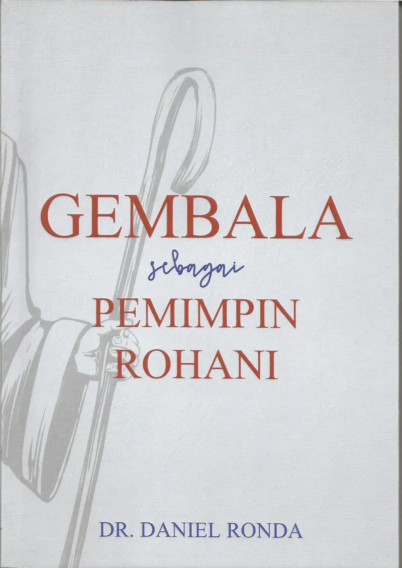 Buku Gembala Sebagai Pemimpin Rohani oleh Daniel Ronda