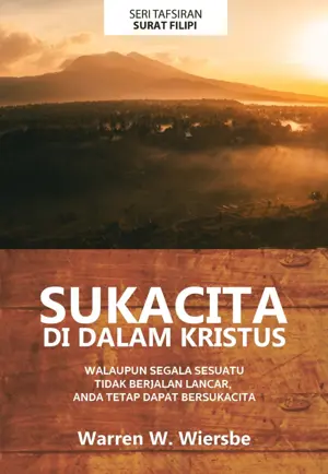 Sukacita Di Dalam Kristus – Tafsiran Surat Filipi