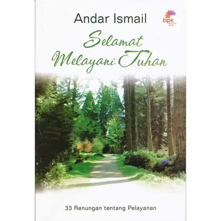 Buku Selamat Melayani Tuhan oleh Andar Ismail