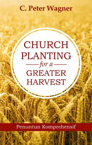 Buku Church Planting for a Greater Harvest oleh C. Peter Wagner