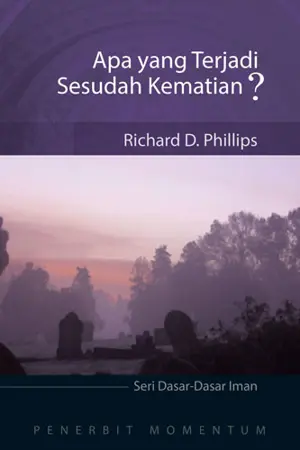 Seri Dasar-Dasar Iman: Apa Yang Terjadi Sesudah Kematian?