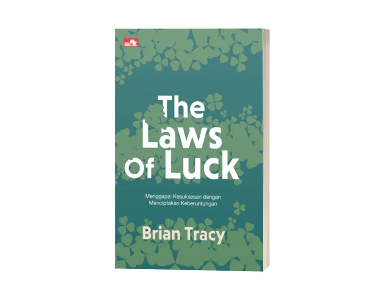 Buku The Laws of Luck: Menggapai Kesuksesan dengan Menciptakan Keberuntungan oleh Brian Tracy