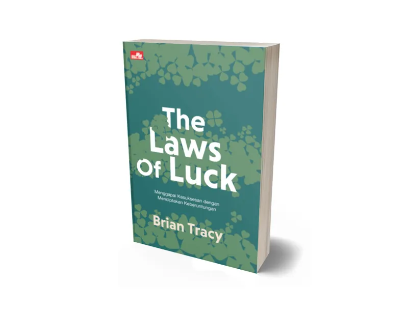 Buku The Laws of Luck: Menggapai Kesuksesan dengan Menciptakan Keberuntungan oleh Brian Tracy