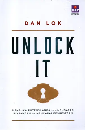 Unlock It: Membuka Potensi Anda Untuk Mengatasi Rintangan Dan Mencapai Kesuksesan