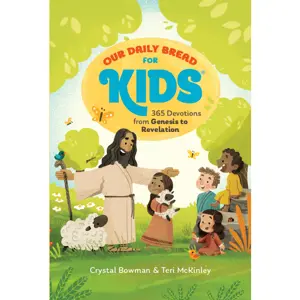 Our Daily Bread for Kids - 365 Devotions from Genesis to Revelation