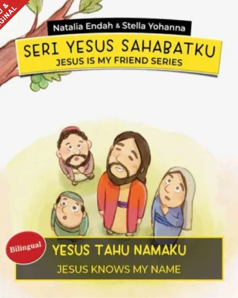 Buku Seri Yesus Sahabatku - Yesus Tahu Namaku Jesus Knows My Name Bilingual  oleh Natalia Endah