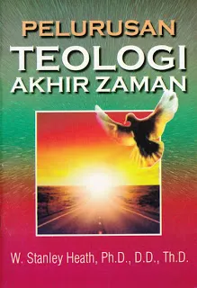 Buku Pelurusan Teologi Akhir Zaman oleh W. Stanley Heath
