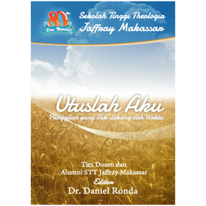 Utuslah Aku Panggilan Yang Tak Lekang oleh Waktu