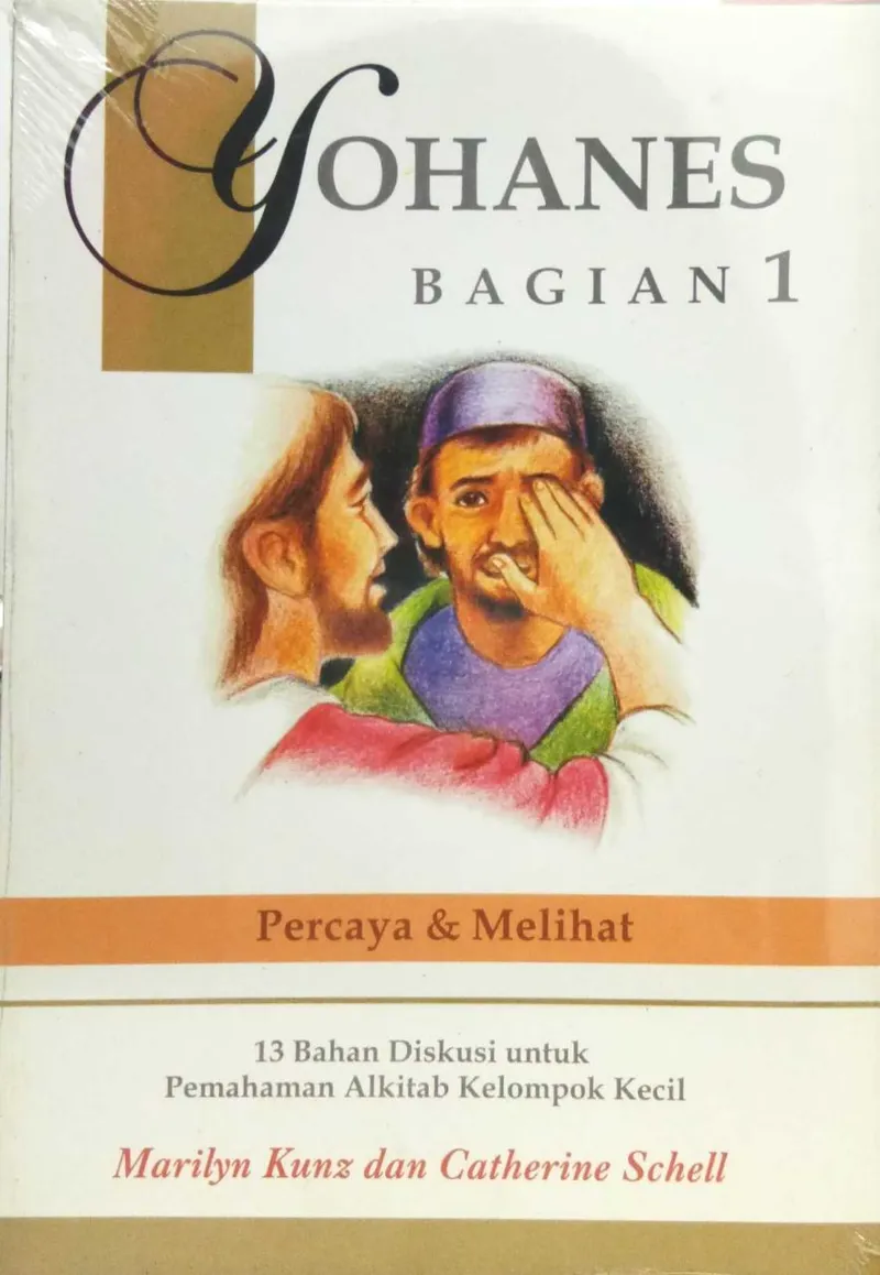Buku Yohanes – Bagian 1 Percaya & Melihat oleh Marilyn Kunz