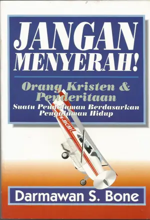 Jangan Menyerah! Orang Kristen dan Penderitaan