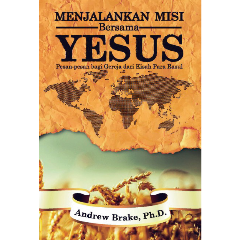 Buku Menjalankan Misi Bersama Yesus oleh Andrew Brake
