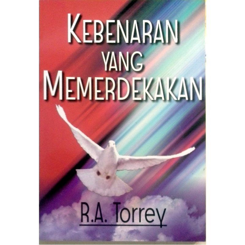 Buku Kebenaran Yang Memerdekakan oleh R. A. Torrey