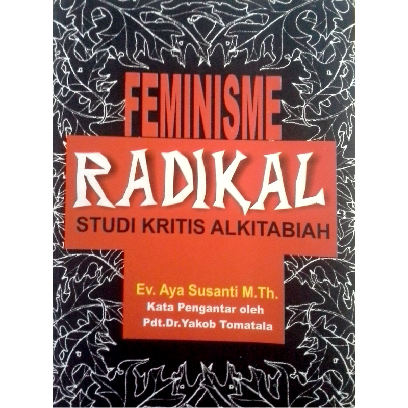 Buku Feminimisme Radikal, Studi Kritis Alkitabiah oleh Aya Susanti