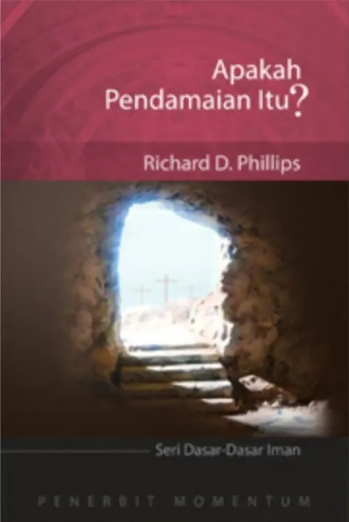 Seri Dasar-Dasar Iman: Apakah Pendamaian Itu?
