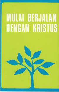 Mulai Berjalan Dengan Kristus