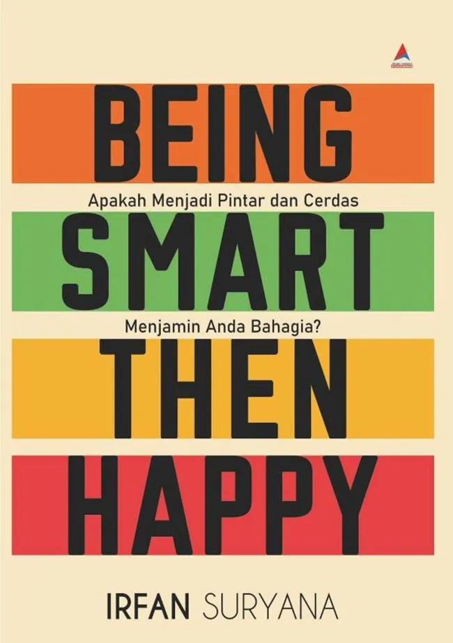 Buku Being Smart then Happy oleh Irfan Suryana