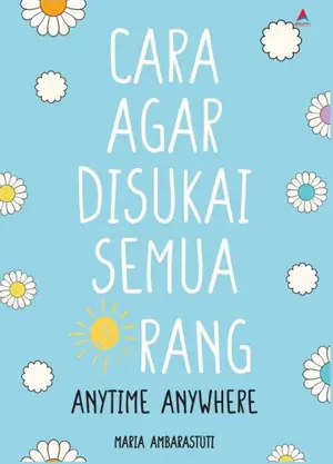 Cara agar Disukai Semua Orang Anytime Anywhere