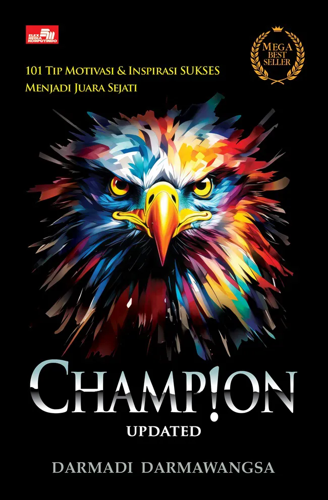 Buku Champion Updated - 101 Tip Motivasi & Inspirasi Sukses Menjadi Juara Sejati oleh Darmadi Darmawangsa