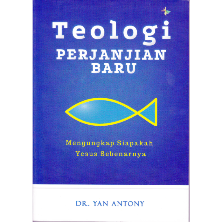 Buku Teologi Perjanjian Baru oleh Yan Antony