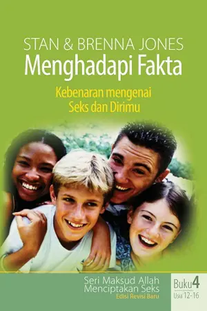 Seri Maksud Allah Menciptakan Seks 4 Menghadapi Fakta : Kebenaran Mengenai Seks Dan Dirimu