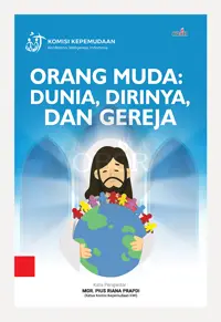 Orang Muda : Dunia, Dirinya dan Gereja