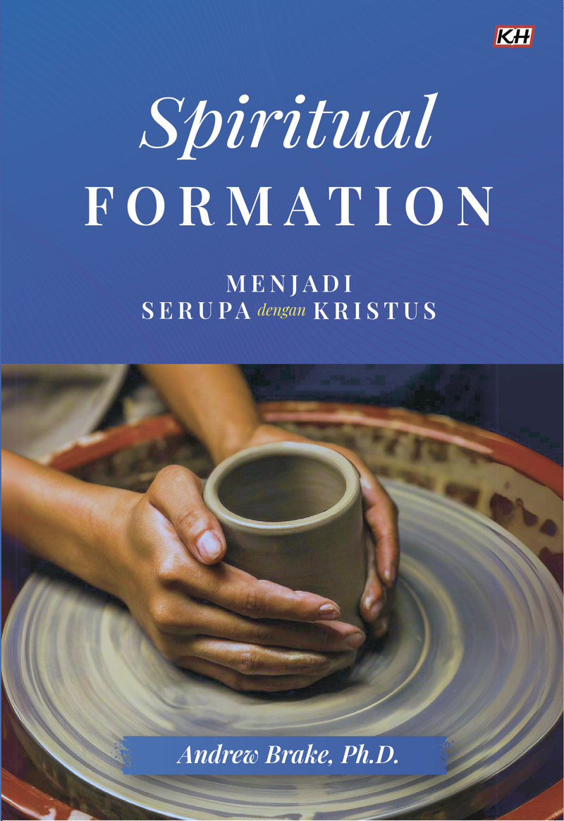 Buku Spiritual Formation Menjadi Serupa dengan Kristus oleh Andrew Brake