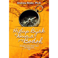 Hidup Bijak Di Dunia Orang Bodoh