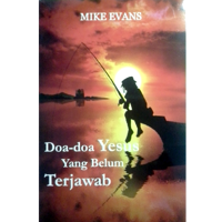 Doa-doa Yesus Yang Belum Terjawab