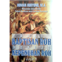 Dari Baptisan Roh Menuju Kepenuhan Roh Jilid 2