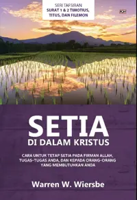 Setia Di Dalam Kristus - Tafsiran Surat 1&2 Timotius, Titus, dan Filemon