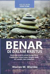 Benar Di Dalam Kristus - Tafsiran Surat Roma