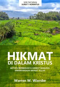 Hikmat Di Dalam Kristus – Tafsirat Surat 1 Korintus