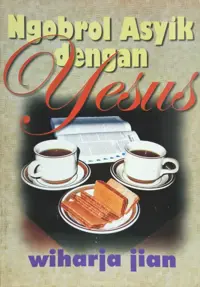 Ngobrol Asyik Dengan Yesus