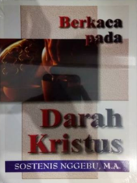 Berkaca Pada Darah Kristus