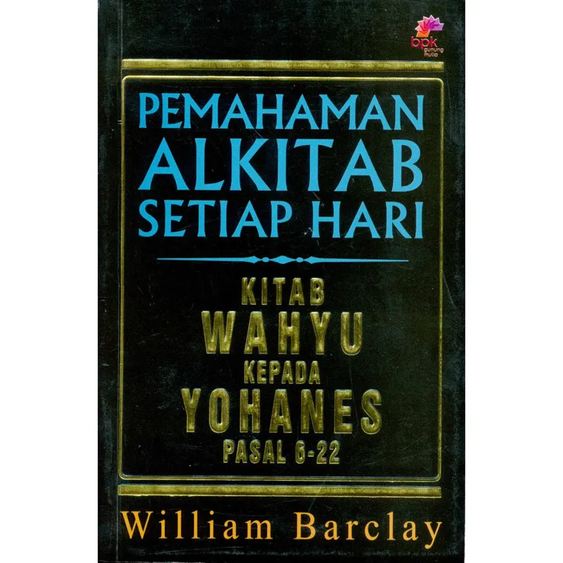 Buku Pemahaman Alkitab Setiap Hari PASH - Wahyu Kepada Yohanes Pasal 6-22 oleh 
