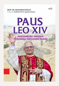 Paus LEO XIV - Menyambung Warisan Menjawab Tantangan Zaman