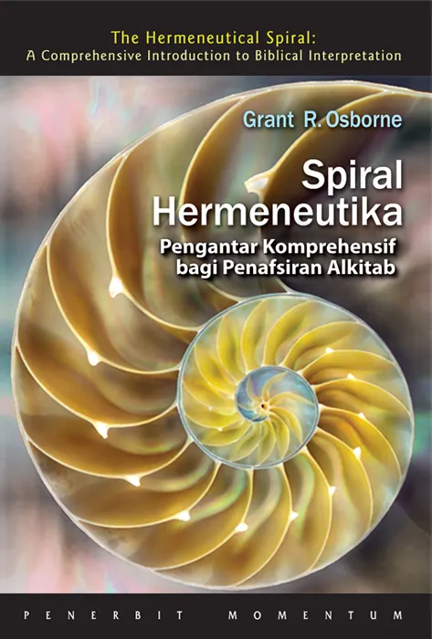Buku Spiral Hermeneutika : Pengantar Komprehensif Bagi Penafsiran Alkitab (SC) oleh Grant R. Osborne