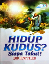 Hidup Kudus? Siapa Takut!