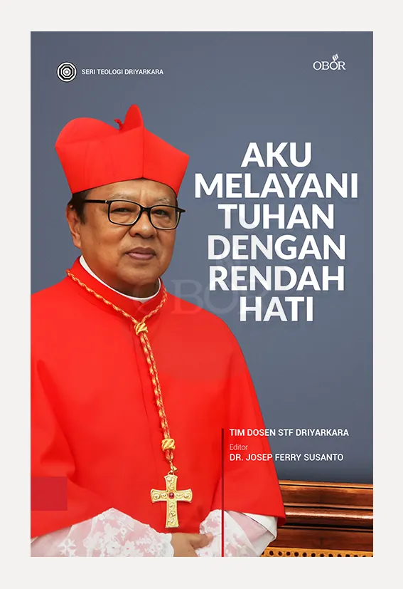 Buku Aku Melayani Tuhan Dengan Rendah Hati oleh Dr. Josep Ferry Susanto