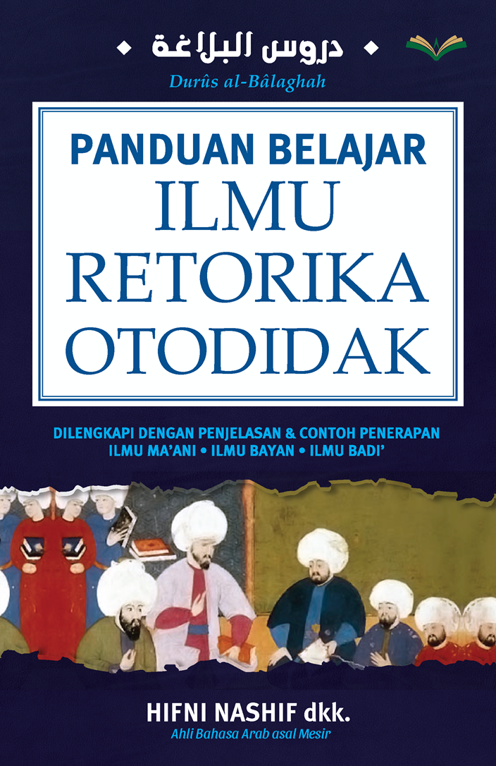 Buku Panduan Belajar Ilmu Retorika Otodidak oleh Hifni Nashif