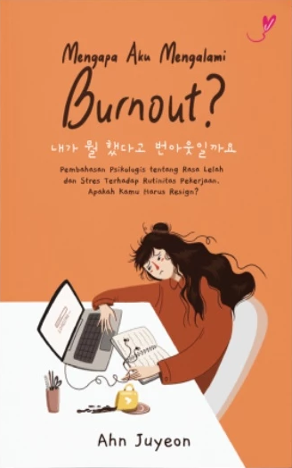 Buku Mengapa Aku Mengalami Burnout? oleh Ahn Juyeon