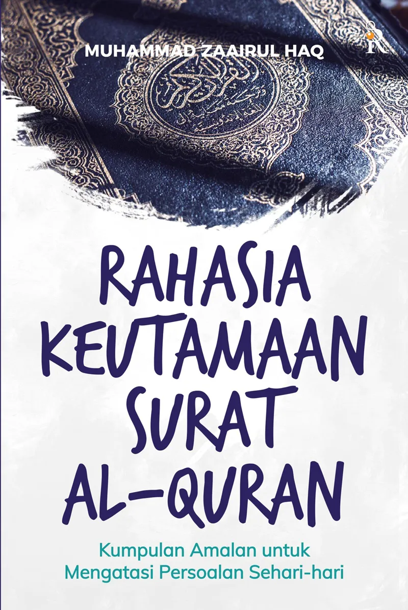 Buku Rahasia Keutamaan Surat Al-Quran SC 2022 oleh Muhammad Zaairul Haq