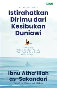 Istirahatkan Dirimu dari Kesibukan Duniawi (Hard Cover)