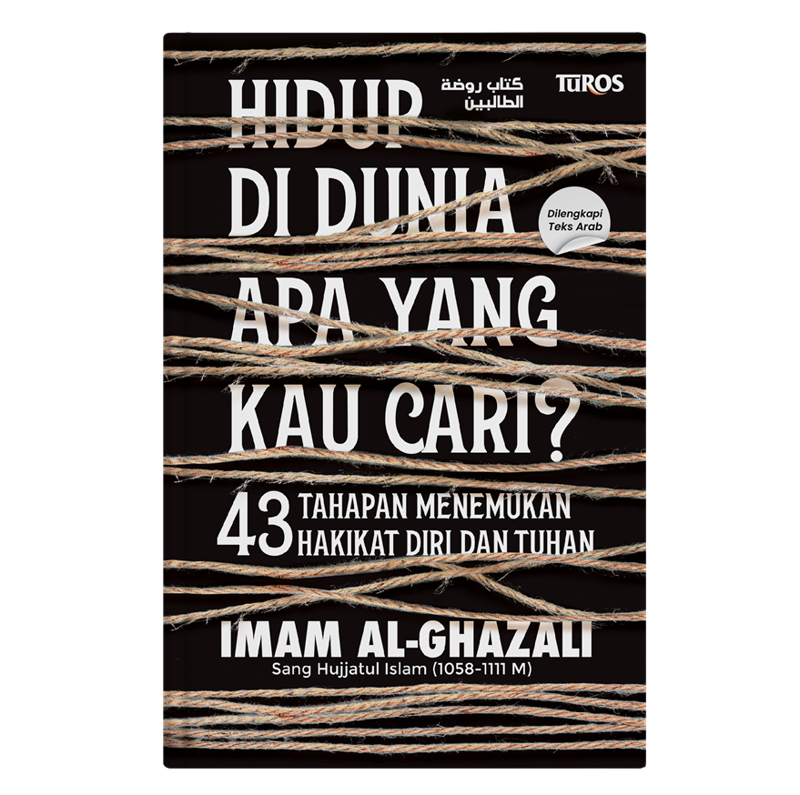 Buku Hidup Di Dunia Apa Yang Kau Cari? oleh Imam Al Ghazali