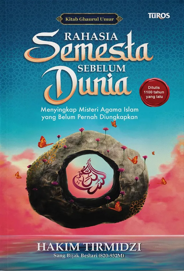Buku Rahasia Semesta Sebelum Dunia oleh Hakim Tirmidzi