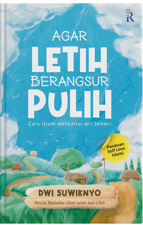 Buku Agar Letih Berangsur Pulih oleh Dwi Suwiknyo