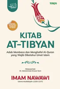 KITAB AT-TIBYAN  (Adab Membaca dan Menghafal al-Quran yang Wajib Diketahui Umat Islam)
