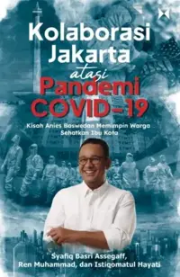Kolaborasi Jakarta Atasi Covid-19
