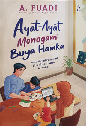 Buku Ayat-Ayat Monogami Buya Hamka oleh A. Fuadi