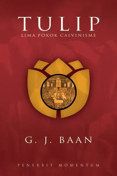 Buku TULIP: Lima Pokok Calvinisme oleh G.J Baan